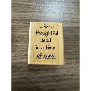Vtg 2001 Stampin Up! …for a thoughtful deed in a time of need. Wood Mount Rubber